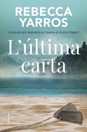 L'ÚLTIMA CARTA | 9788466433310 | YARROS, REBECCA | Llibres Parcir | Llibreria Parcir | Llibreria online de Manresa | Comprar llibres en català i castellà online