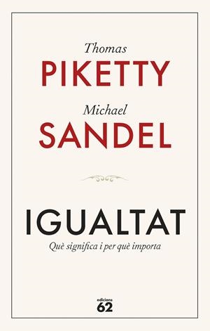 IGUALTAT | 9788429782547 | PIKETTY, THOMAS/SANDEL, MICHAEL | Llibres Parcir | Llibreria Parcir | Llibreria online de Manresa | Comprar llibres en català i castellà online