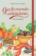 GASTRONOMÍA VALENCIANA | 9788419483669 | RUIZ DE CABAÑAS, MARINIE | Llibres Parcir | Llibreria Parcir | Llibreria online de Manresa | Comprar llibres en català i castellà online