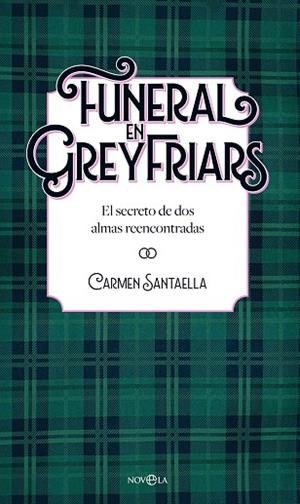 FUNERAL EN GREYFRIARS | 9788410940338 | SANTAELLA, CARMEN | Llibres Parcir | Librería Parcir | Librería online de Manresa | Comprar libros en catalán y castellano online