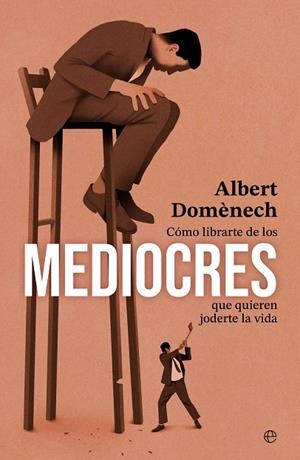 COMO LIBRARTE DE LOS MEDIOCRES QUE QUIEREN JODERTE LA VIDA | 9788410940451 | DOMÉNECH, ALBERT | Llibres Parcir | Llibreria Parcir | Llibreria online de Manresa | Comprar llibres en català i castellà online