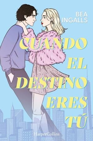 CUANDO EL DESTINO ERES TÚ (UNA DESLUMBRANTE HISTORIA DE AMOR SITUADA EN NUEVA YO | 9788410643369 | INGALLS, BEA | Llibres Parcir | Llibreria Parcir | Llibreria online de Manresa | Comprar llibres en català i castellà online