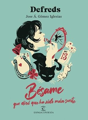 BÉSAME, QUE DIRÉ QUE HA SIDO MALA SUERTE | 9788467076837 | DEFREDS | Llibres Parcir | Llibreria Parcir | Llibreria online de Manresa | Comprar llibres en català i castellà online