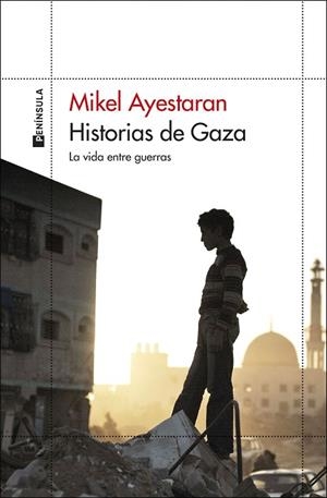 HISTORIAS DE GAZA | 9788411003568 | AYESTARAN, MIKEL | Llibres Parcir | Llibreria Parcir | Llibreria online de Manresa | Comprar llibres en català i castellà online
