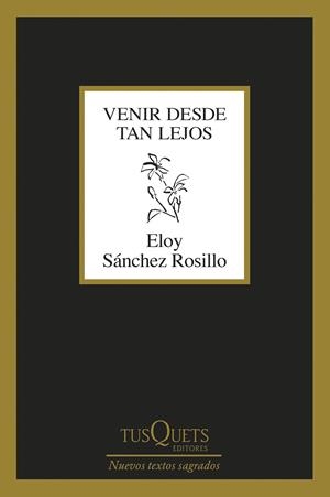 VENIR DESDE TAN LEJOS | 9788411076135 | SÁNCHEZ ROSILLO, ELOY | Llibres Parcir | Librería Parcir | Librería online de Manresa | Comprar libros en catalán y castellano online
