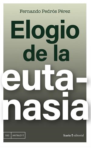 ELOGIO DE LA EUTANASIA | 9788410328488 | PEDRÓS, FERNANDO | Llibres Parcir | Librería Parcir | Librería online de Manresa | Comprar libros en catalán y castellano online