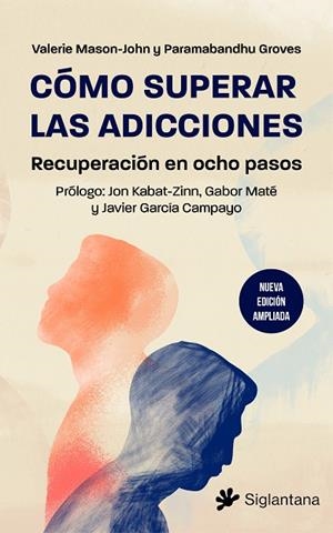 CÓMO SUPERAR LAS ADICCIONES | 9788410179523 | MASON-JOHN, VALERIE ; GROVES, PARAMABANDHU | Llibres Parcir | Llibreria Parcir | Llibreria online de Manresa | Comprar llibres en català i castellà online