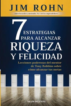7 ESTRATEGIAS PARA ALCANZAR RIQUEZA Y FELICIDAD | 9781607387701 | JIM ROHN | Llibres Parcir | Llibreria Parcir | Llibreria online de Manresa | Comprar llibres en català i castellà online