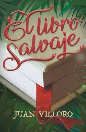 EL LIBRO SALVAJE | 9788413180816 | VILLORO, JUAN | Llibres Parcir | Llibreria Parcir | Llibreria online de Manresa | Comprar llibres en català i castellà online