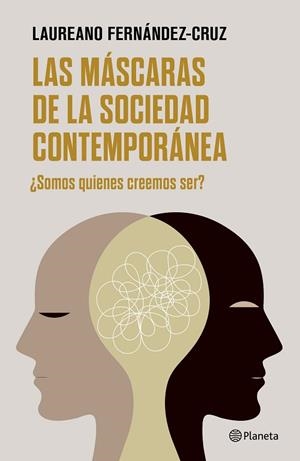 LAS MÁSCARAS DE LA SOCIEDAD CONTEMPORÁNEA | 9788408302803 | FERNÁNDEZ-CRUZ, LAUREANO | Llibres Parcir | Llibreria Parcir | Llibreria online de Manresa | Comprar llibres en català i castellà online