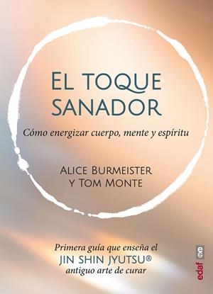 EL TOQUE SANADOR | 9788441444058 | BURMEISTER, ALICE/MONTE, TOM | Llibres Parcir | Llibreria Parcir | Llibreria online de Manresa | Comprar llibres en català i castellà online