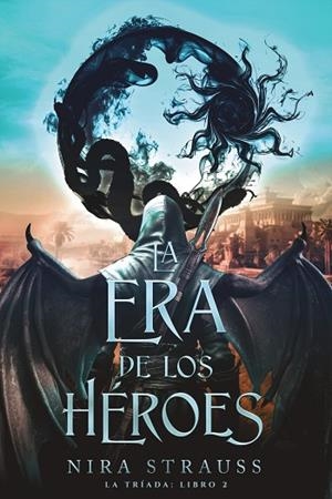 LA ERA DE LOS HÉROES | 9788419988553 | STRAUSS, NIRA | Llibres Parcir | Llibreria Parcir | Llibreria online de Manresa | Comprar llibres en català i castellà online