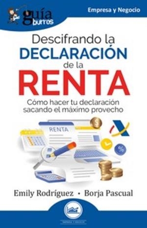 GUÍABURROS: DESCIFRANDO LA DECLARACIÓN DE LA RENTA | 9791387539238 | RODRÍGUEZ, EMILY/PASCUAL, BORJA | Llibres Parcir | Llibreria Parcir | Llibreria online de Manresa | Comprar llibres en català i castellà online