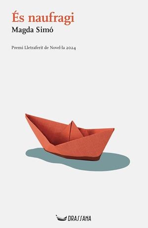 ÉS NAUFRAGI | 9788412971200 | SIMÓ I BELTRAN, MAGDA | Llibres Parcir | Llibreria Parcir | Llibreria online de Manresa | Comprar llibres en català i castellà online