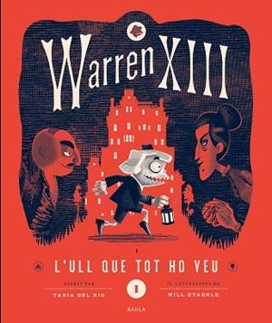 WARREN XIII I L'ULL QUE TOT HO VEU | 9788447953271 | DEL RÍO, TANÍA | Llibres Parcir | Llibreria Parcir | Llibreria online de Manresa | Comprar llibres en català i castellà online