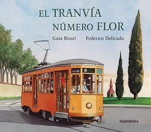 EL TRANVÍA NÚMERO FLOR | 9788413433509 | RISARI, GUIA / DELICADO GALLEGO, FEDERICO | Llibres Parcir | Llibreria Parcir | Llibreria online de Manresa | Comprar llibres en català i castellà online