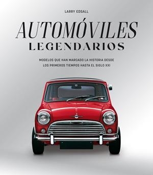AUTOMOVILES LEGENDARIOS | 9788410101753 | EDSALL LARRY | Llibres Parcir | Librería Parcir | Librería online de Manresa | Comprar libros en catalán y castellano online