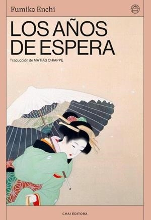 LOS AÑOS DE ESPERA | 9788412940510 | ENCHI, FUMIKO | Llibres Parcir | Llibreria Parcir | Llibreria online de Manresa | Comprar llibres en català i castellà online