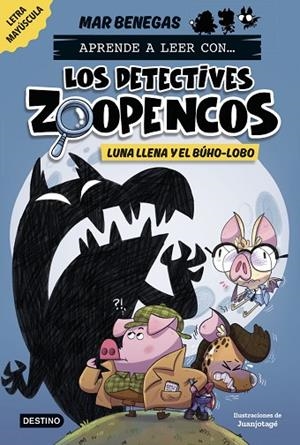 APRENDE A LEER CON... LOS DETECTIVES ZOOPENCOS 3. LUNA LLENA Y EL BÚHO-LOBO | 9788408278474 | BENEGAS, MAR | Llibres Parcir | Llibreria Parcir | Llibreria online de Manresa | Comprar llibres en català i castellà online