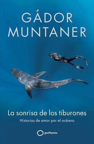 LA SONRISA DE LOS TIBURONES | 9788408300670 | MUNTANER, GÁDOR | Llibres Parcir | Llibreria Parcir | Llibreria online de Manresa | Comprar llibres en català i castellà online
