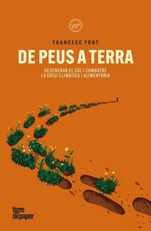 DE PEUS A TERRA | 9788418705991 | FONT, FRANCESC | Llibres Parcir | Librería Parcir | Librería online de Manresa | Comprar libros en catalán y castellano online