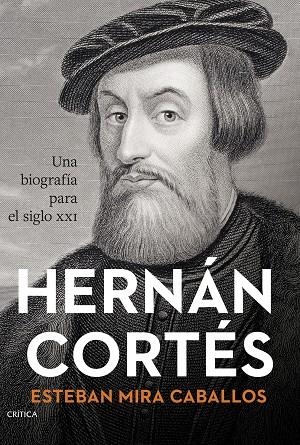 HERNÁN CORTÉS | 9788491997443 | MIRA CABALLOS, ESTEBAN | Llibres Parcir | Llibreria Parcir | Llibreria online de Manresa | Comprar llibres en català i castellà online