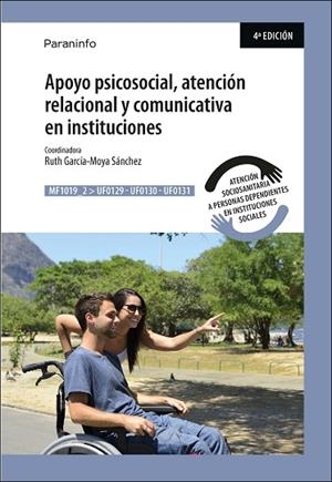APOYO PSICOSOCIAL, ATENCIÓN RELACIONAL Y COMUNICATIVA EN INSTITUCIONES | 9788428334990 | GARCÍA-MOYA SÁNCHEZ, RUTH | Llibres Parcir | Librería Parcir | Librería online de Manresa | Comprar libros en catalán y castellano online