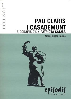 PAU CLARIS I CASADEMUNT | 9788423209101 | SIMOMN TARRES ANTONI | Llibres Parcir | Llibreria Parcir | Llibreria online de Manresa | Comprar llibres en català i castellà online