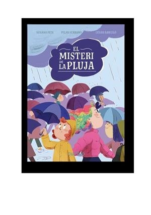EL MISTERI DE LA PLUJA | 9788482896373 | PEIX CRUZ, SUSANA / SERRANO, PILAR | Llibres Parcir | Llibreria Parcir | Llibreria online de Manresa | Comprar llibres en català i castellà online