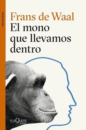 EL MONO QUE LLEVAMOS DENTRO | 9788411074025 | WAAL, FRANS DE | Llibres Parcir | Librería Parcir | Librería online de Manresa | Comprar libros en catalán y castellano online