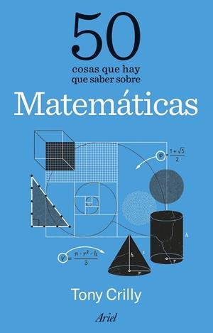 50 COSAS QUE HAY QUE SABER SOBRE MATEMÁTICAS | 9788434438620 | CRILLY, TONY | Llibres Parcir | Llibreria Parcir | Llibreria online de Manresa | Comprar llibres en català i castellà online