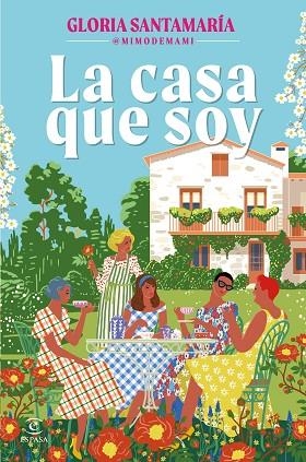 LA CASA QUE SOY | 9788467076820 | GLORIA SANTAMARÍA @MIMODEMAMI | Llibres Parcir | Librería Parcir | Librería online de Manresa | Comprar libros en catalán y castellano online