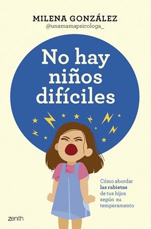 NO HAY NIÑOS DIFÍCILES | 9788408301059 | MILENA GONZÁLEZ @UNAMAMAPSICOLOGA_ | Llibres Parcir | Librería Parcir | Librería online de Manresa | Comprar libros en catalán y castellano online