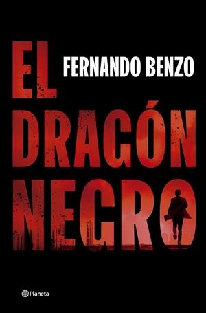 EL DRAGÓN NEGRO | 9788408302490 | BENZO, FERNANDO | Llibres Parcir | Llibreria Parcir | Llibreria online de Manresa | Comprar llibres en català i castellà online