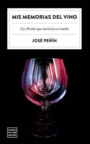 MIS MEMORIAS DEL VINO | 9788408303480 | PEÑÍN, JOSÉ | Llibres Parcir | Librería Parcir | Librería online de Manresa | Comprar libros en catalán y castellano online