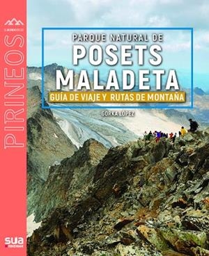 PARQUE NATURAL DE POSETS - MALADETA | 9788482168777 | LOPEZ CALLEJA, GORKA | Llibres Parcir | Librería Parcir | Librería online de Manresa | Comprar libros en catalán y castellano online