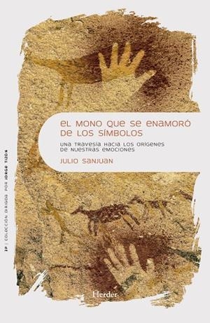 EL MONO QUE SE ENAMORÓ DE LOS SÍMBOLOS | 9788425452314 | SANJUAN ARIAS, JULIO | Llibres Parcir | Llibreria Parcir | Llibreria online de Manresa | Comprar llibres en català i castellà online