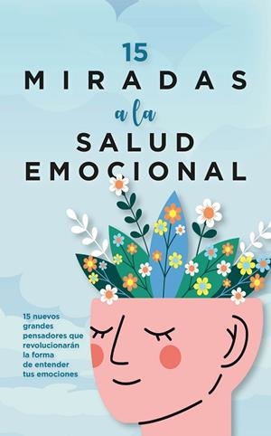 15 MIRADAS A LA SALUD EMOCIONAL | 9788410354302 | VARIOS AUTORES | Llibres Parcir | Llibreria Parcir | Llibreria online de Manresa | Comprar llibres en català i castellà online