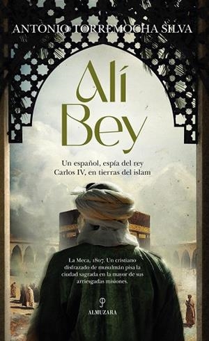ALÍ BEY | 9788410526075 | ANTONIO TORREMOCHA SILVA | Llibres Parcir | Llibreria Parcir | Llibreria online de Manresa | Comprar llibres en català i castellà online