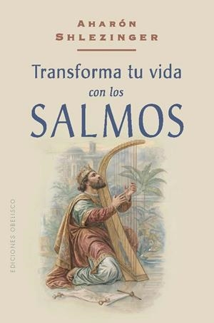 TRANSFORMA TU VIDA CON LOS SALMOS | 9788411722735 | SHLEZINGER, AHARÓN | Llibres Parcir | Librería Parcir | Librería online de Manresa | Comprar libros en catalán y castellano online