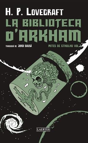 LA BIBLIOTECA D'ARKHAM | 9788419676764 | H.P. LOVECRAFT | Llibres Parcir | Librería Parcir | Librería online de Manresa | Comprar libros en catalán y castellano online