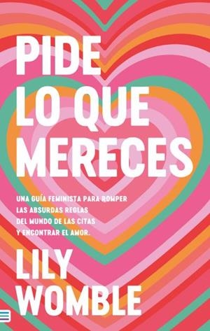 PIDE LO QUE MERECES: UNA GUÍA FEMINISTA PARA ROMPER LAS ABSURDAS REGLAS DEL MUND | 9788492917372 | WOMBLE, LILY | Llibres Parcir | Llibreria Parcir | Llibreria online de Manresa | Comprar llibres en català i castellà online