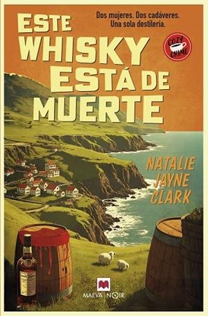 ESTE WHISKY ESTÁ DE MUERTE | 9788410260900 | CLARK, NATALIE JAYNE | Llibres Parcir | Llibreria Parcir | Llibreria online de Manresa | Comprar llibres en català i castellà online