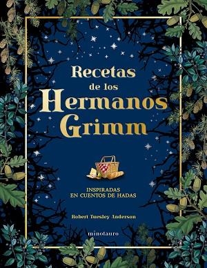 RECETAS DE LOS HERMANOS GRIMM | 9788445019443 | TUESLEY ANDERSON, ROBERT | Llibres Parcir | Llibreria Parcir | Llibreria online de Manresa | Comprar llibres en català i castellà online