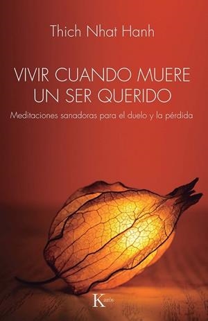 VIVIR CUANDO MUERE UN SER QUERIDO | 9788411213547 | NHAT HANH, THICH | Llibres Parcir | Llibreria Parcir | Llibreria online de Manresa | Comprar llibres en català i castellà online