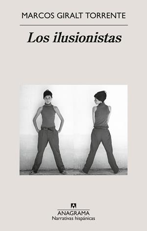 LOS ILUSIONISTAS | 9788433929952 | GIRALT TORRENTE, MARCOS | Llibres Parcir | Llibreria Parcir | Llibreria online de Manresa | Comprar llibres en català i castellà online