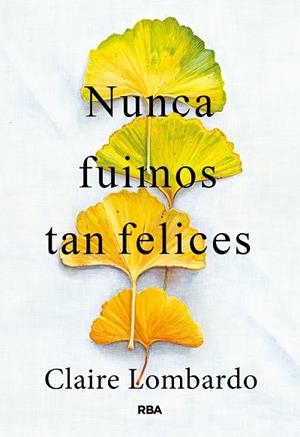 NUNCA FUIMOS TAN FELICES | 9788411327961 | LOMBARDO, CLAIRE | Llibres Parcir | Librería Parcir | Librería online de Manresa | Comprar libros en catalán y castellano online
