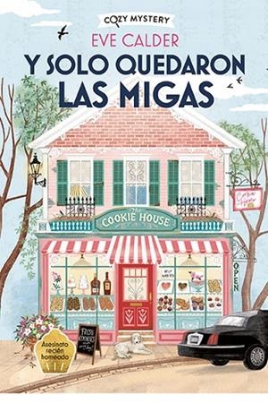 Y SOLO QUEDARON LAS MIGAS (COZY MYSTERY) | 9788410206373 | CALDER, EVE | Llibres Parcir | Llibreria Parcir | Llibreria online de Manresa | Comprar llibres en català i castellà online