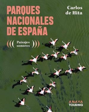 PARQUES NACIONALES DE ESPAÑA | 9788491588962 | HITA MORENO, CARLOS DE | Llibres Parcir | Llibreria Parcir | Llibreria online de Manresa | Comprar llibres en català i castellà online