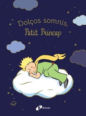 DOLÇOS SOMNIS, PETIT PRÍNCEP! | 9788413494654 | DE SAINT-EXUPÉRY, ANTOINE | Llibres Parcir | Llibreria Parcir | Llibreria online de Manresa | Comprar llibres en català i castellà online